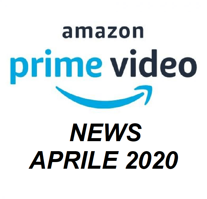 amazon prime video aprile 2020